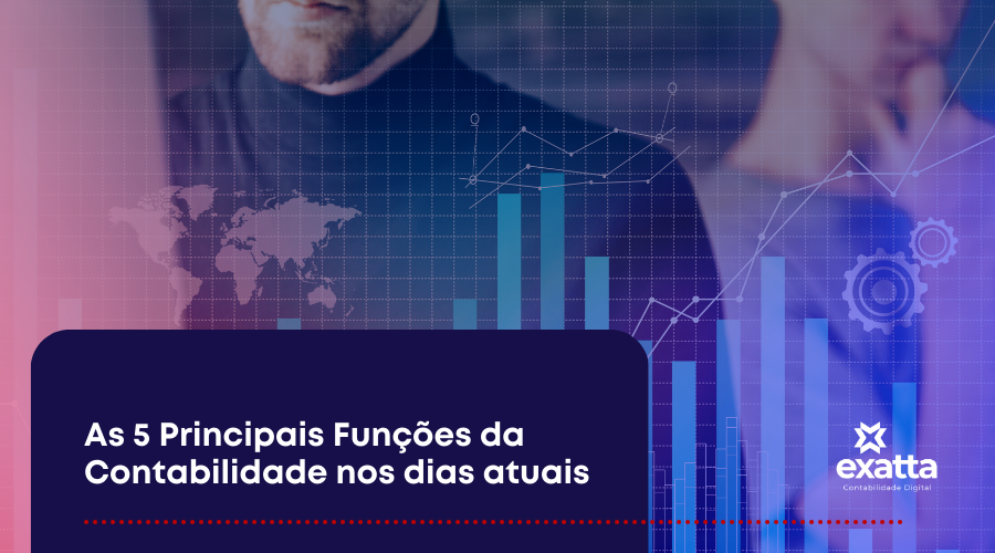 As 5 Principais Funções da Contabilidade nos dias atuais